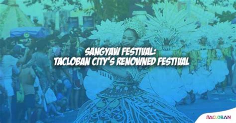 tacloban festival|Sangyaw Festival in Tacloban: Everything You Need to Know.